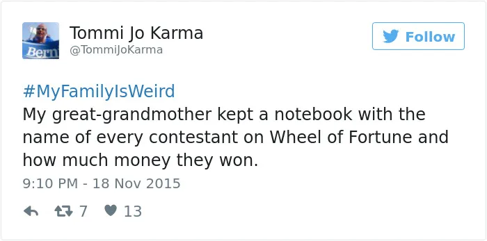 People Are Sharing The Weirdest Things About Their Families, And It's Hilariously Relatable