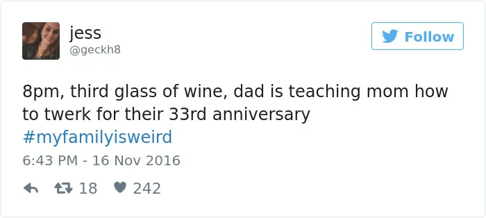 People Are Sharing The Weirdest Things About Their Families, And It's Hilariously Relatable