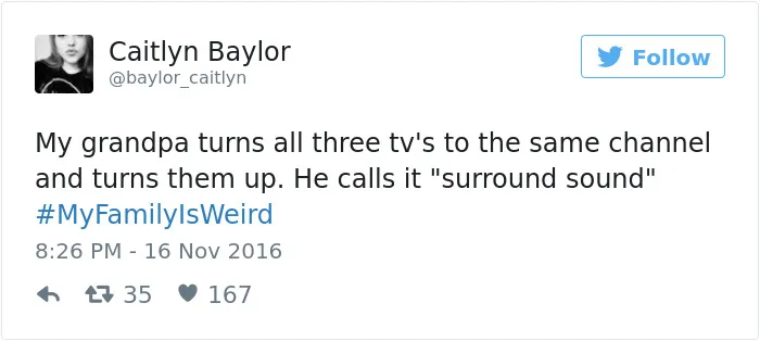 People Are Sharing The Weirdest Things About Their Families, And It's Hilariously Relatable