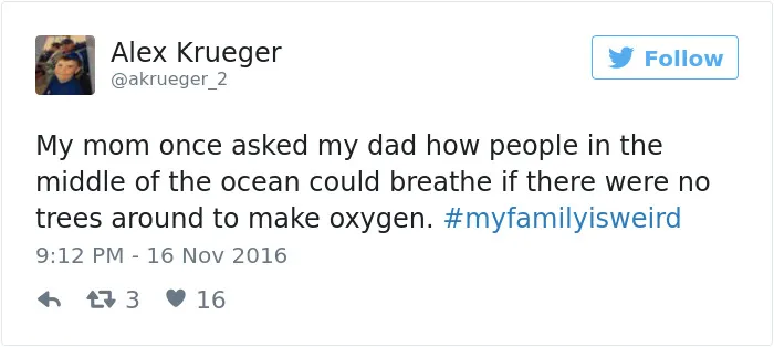 People Are Sharing The Weirdest Things About Their Families, And It's Hilariously Relatable