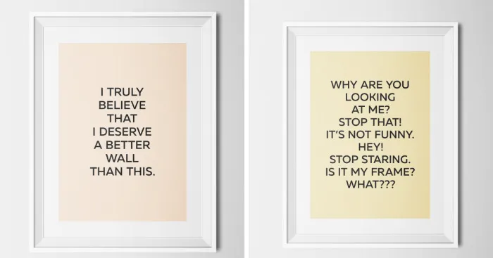 Posters With Attitude - What If The Posters In Our Houses Or Offices Had Something To Say?
