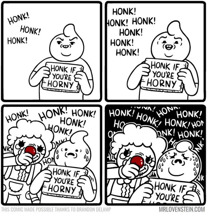 Cartoon character holds a "Honk if you're horny" sign, with a clown honking a horn in response, showcasing dark humor.