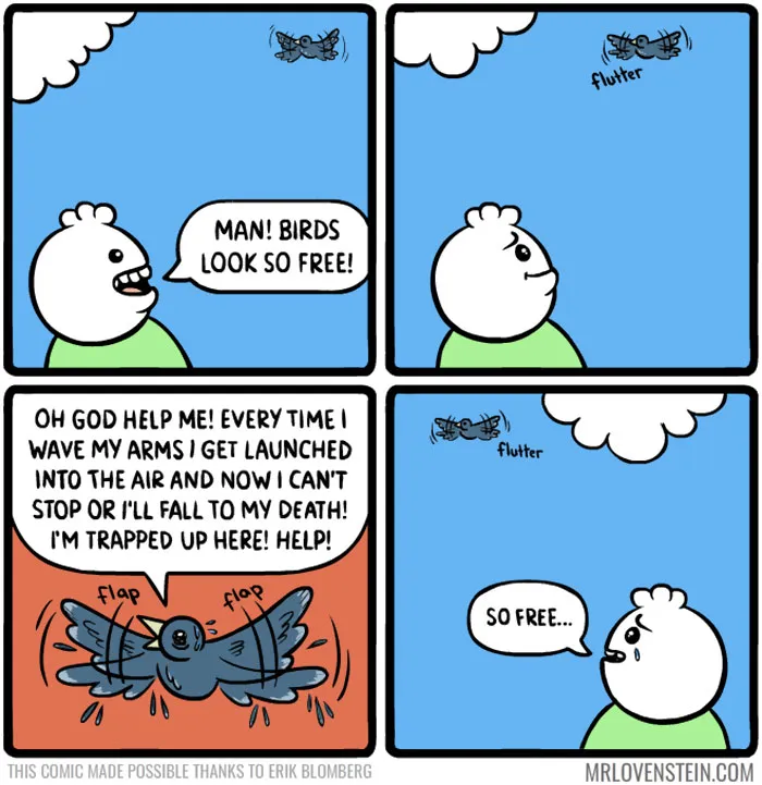 Comic about a bird feeling trapped while flying, showcasing dark humor.