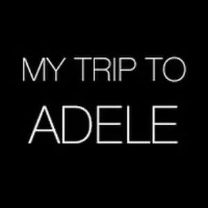 My Trip to Adele