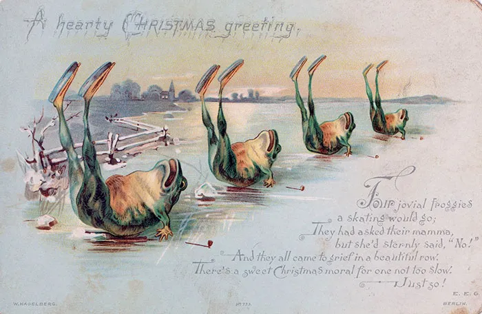 A Hearty Christmas Greeting: Four Jovial Froggies A Skating Would Go; They Asked Their Mamma,  But She’d Sternly Said, ‘no!’ And They All Came To Grief In A Beautiful Row. There’s A Sweet Christmas Moral For One Not Too Slow. Just So!