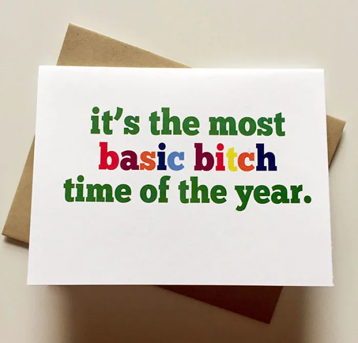Hilariously rude Christmas card with bold, colorful text reading "it's the most basic bitch time of the year."