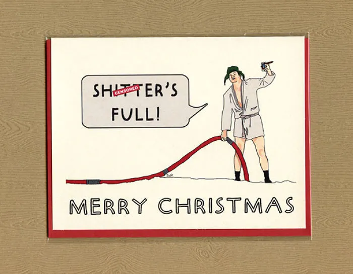 Rude Christmas card featuring a person in a robe, holding a hose with the text "Censored: Shitter's Full!"