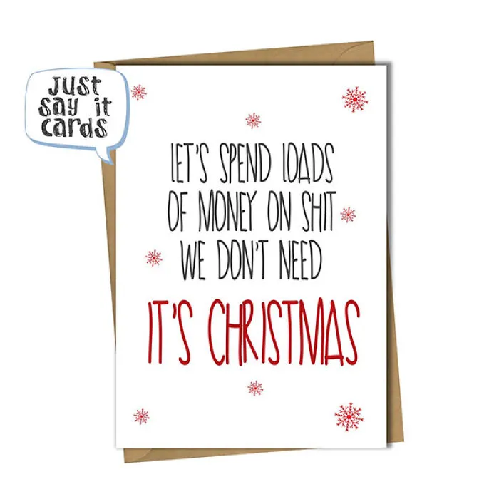 Rude Christmas card with bold text humorously criticizing unnecessary holiday spending.