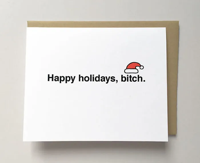Rude Christmas card with "Happy holidays, bitch" text and a Santa hat illustration.