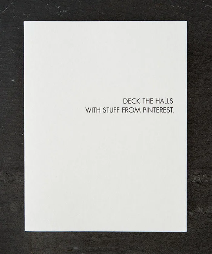 Rude Christmas card with text "Deck the halls with stuff from Pinterest" for twisted humor lovers.