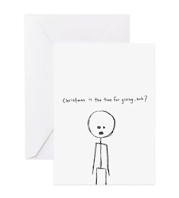 Rude Christmas card with simple stick figure and humorous text questioning the spirit of giving.