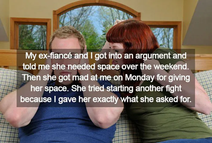 Men Reveal The Stupidest Little Things Their Girlfriends Have Got Mad At Them  For
