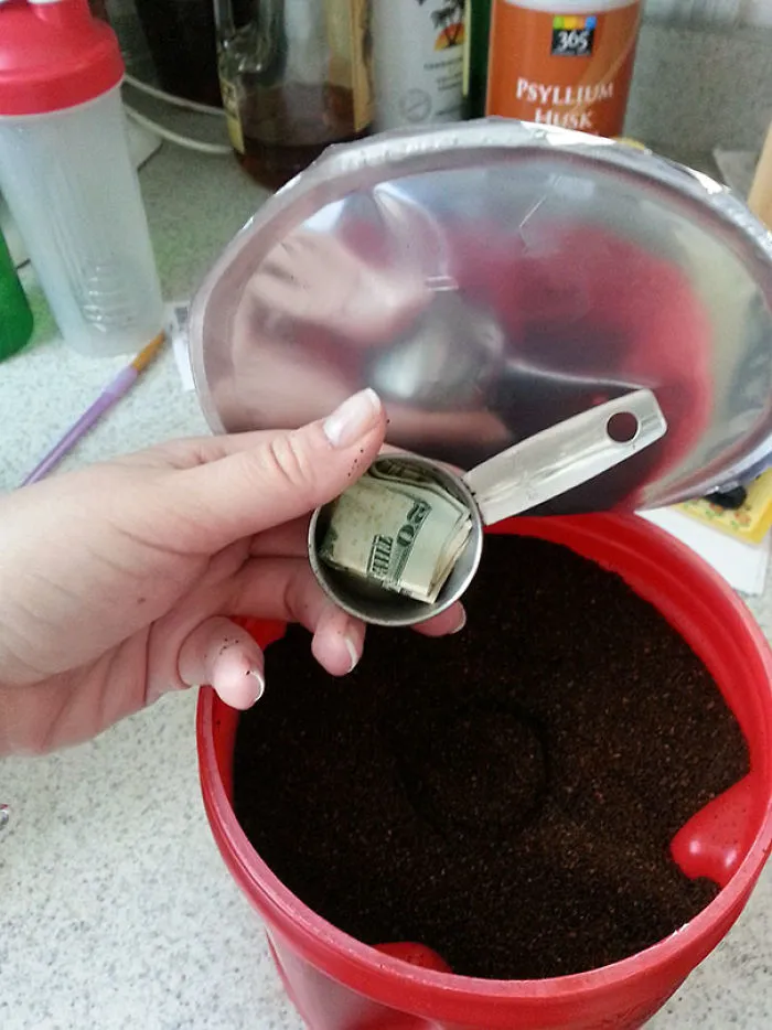 Every Time My Dad Visits He Hides A $20 Bill Before He Leaves. This Spot Is By Far The Best. I've Been Making Coffee Like This For A Week Before I Noticed
