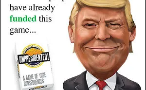Here Is Your Chance To Play The Trump Card, Unpresidented Card Game Is Now Running A Kickstarter Campaign