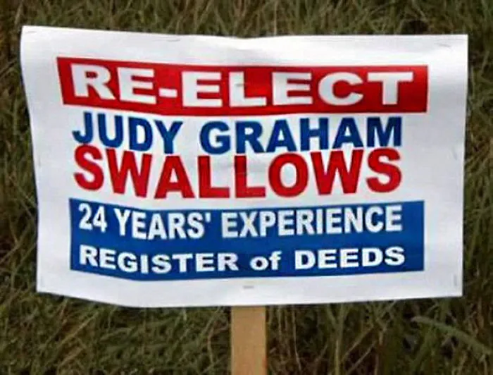 Campaign sign for Judy Graham Swallows, a humorous name on display.