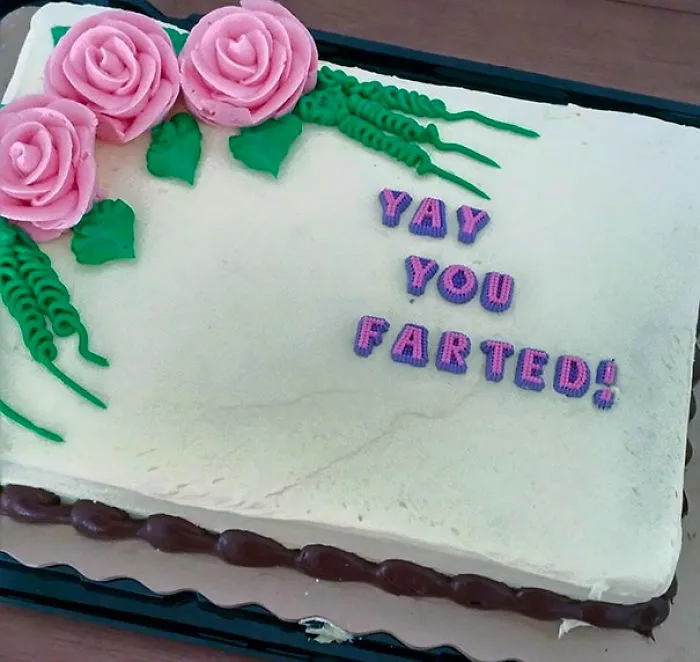 My New Girlfriend Said She'd Never Fart In Front Of Me. She Let One Slip Last Night, So I Got Her A Cake To Celebrate