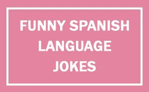47 Hilarious Reasons Why The Spanish Language Is The Worst