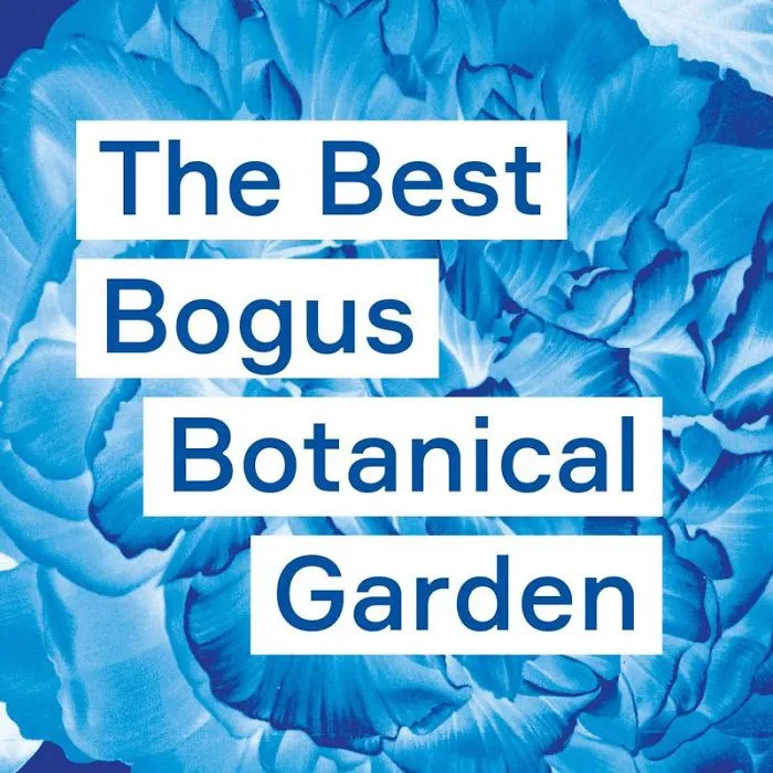 The Best Bogus Botanical Garden