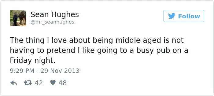163 Hilariously Honest Tweets About Getting Old That Will Make You Laugh, Then Cry