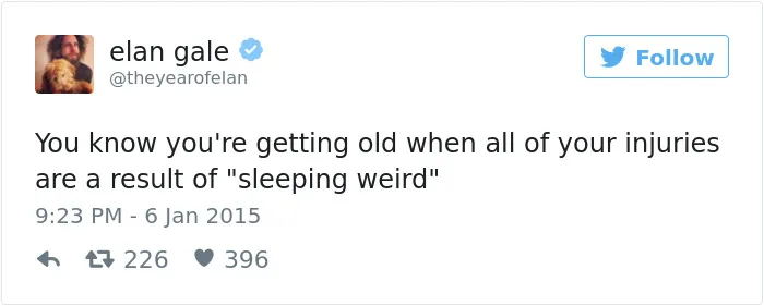 163 Hilariously Honest Tweets About Getting Old That Will Make You Laugh, Then Cry