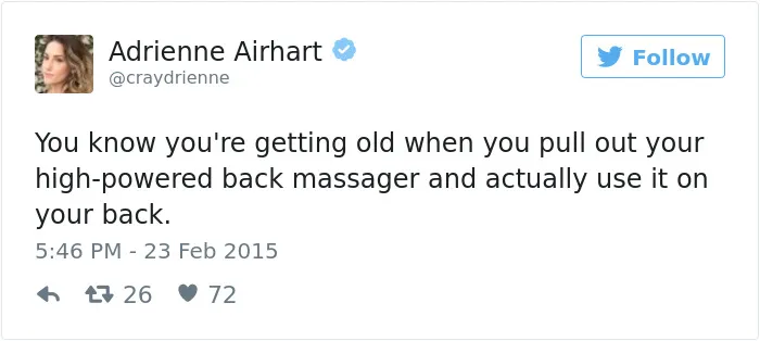 163 Hilariously Honest Tweets About Getting Old That Will Make You Laugh, Then Cry