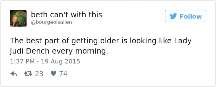 163 Hilariously Honest Tweets About Getting Old That Will Make You Laugh, Then Cry