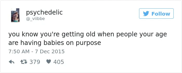 163 Hilariously Honest Tweets About Getting Old That Will Make You Laugh, Then Cry