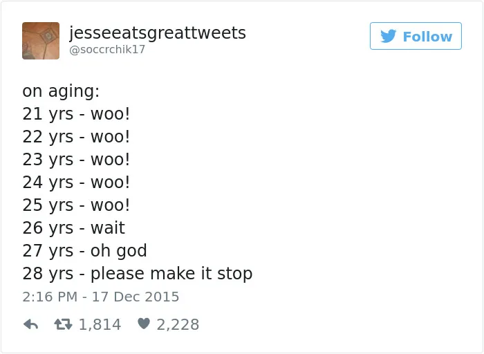 163 Hilariously Honest Tweets About Getting Old That Will Make You Laugh, Then Cry