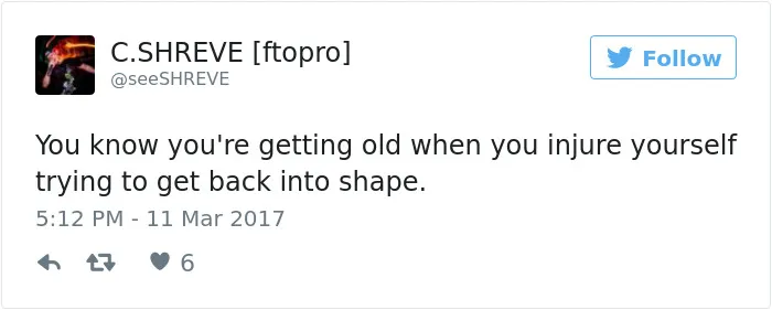 163 Hilariously Honest Tweets About Getting Old That Will Make You Laugh, Then Cry