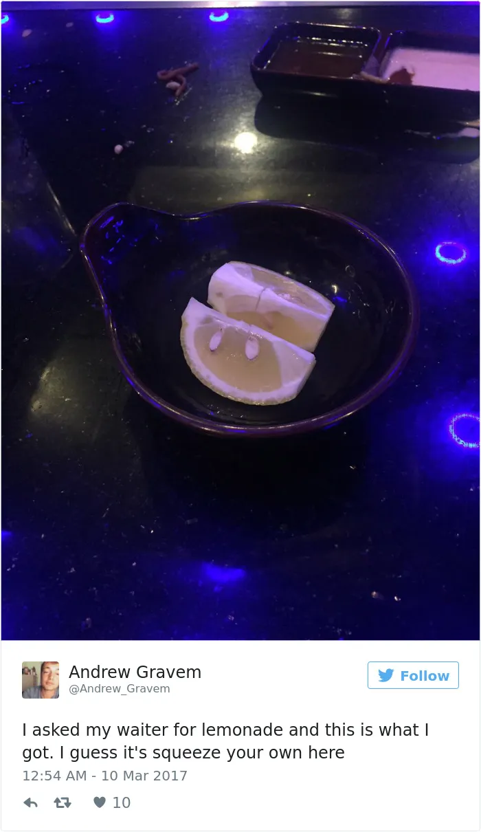 I Asked My Waiter For Lemonade And This Is What I Got.