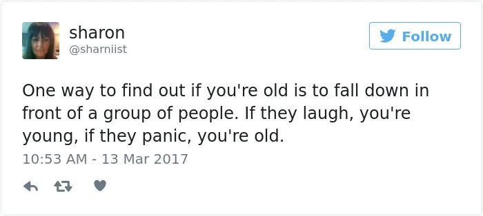 163 Hilariously Honest Tweets About Getting Old That Will Make You Laugh, Then Cry