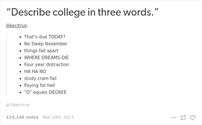 136 Hilarious Posts About College That Will Make You Laugh, Then Cry
