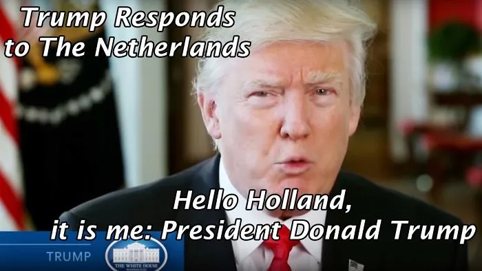 President Trump Responds On "The Netherlands Second"!