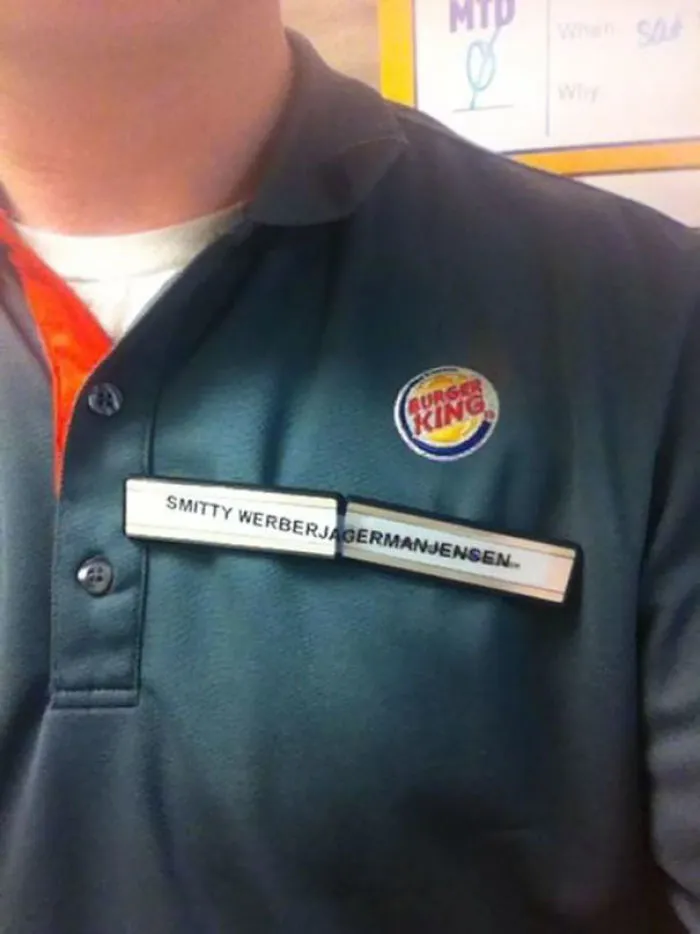 When You Start To Wonder If It's How They Punish Their Employees For Forgetting Their Name Tags