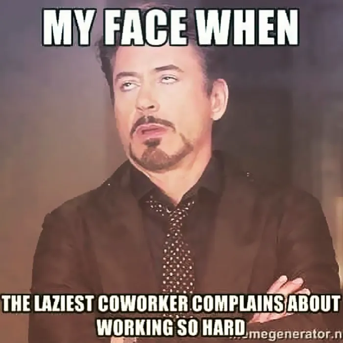 Funny meme about work showing a frustrated man rolling his eyes in disbelief.