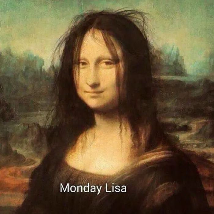"Funny work meme with wild-haired Mona Lisa captioned 'Monday Lisa'."