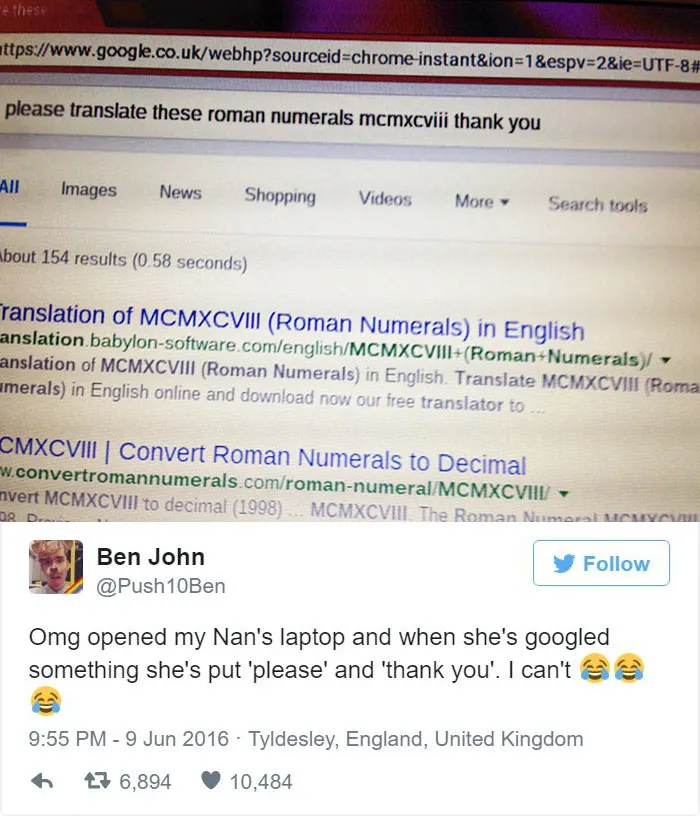 When My Grandma Googles Something She Puts "Please" And "Thank You"
