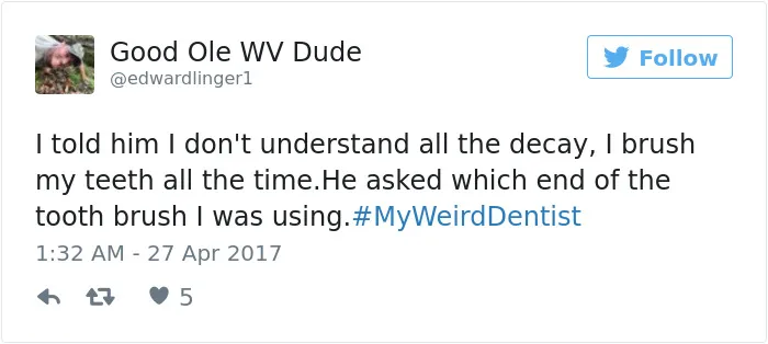 35 Weird Dentist Stories That Will Make Your Visits To The Dentist Even Scarier