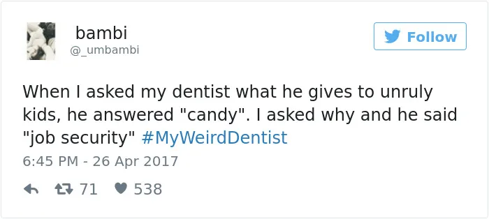 35 Weird Dentist Stories That Will Make Your Visits To The Dentist Even Scarier