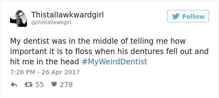 35 Weird Dentist Stories That Will Make Your Visits To The Dentist Even Scarier
