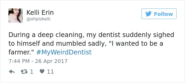 35 Weird Dentist Stories That Will Make Your Visits To The Dentist Even Scarier