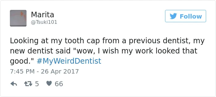 35 Weird Dentist Stories That Will Make Your Visits To The Dentist Even Scarier