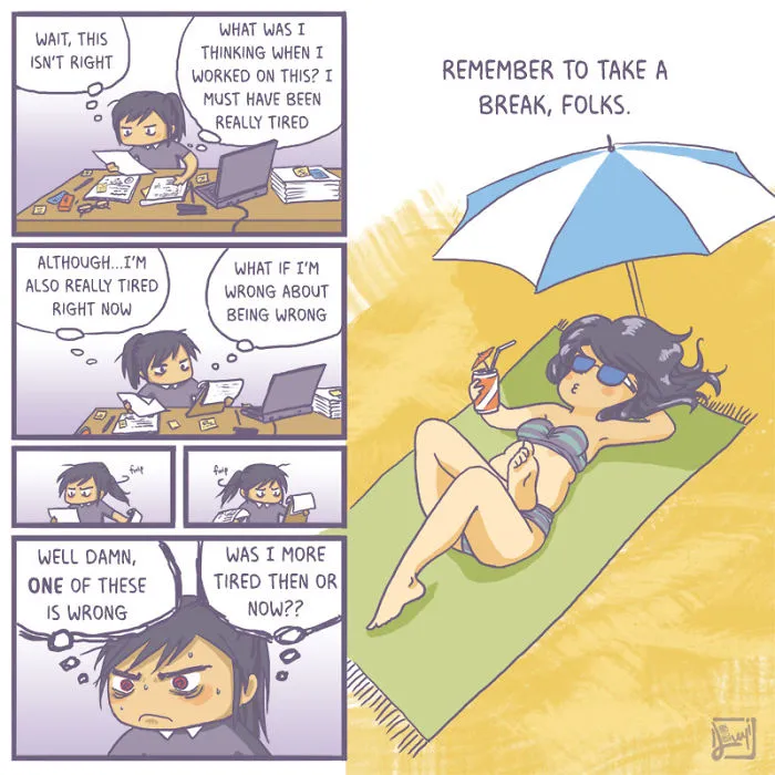 Remember To Take Breaks When You Need Them!