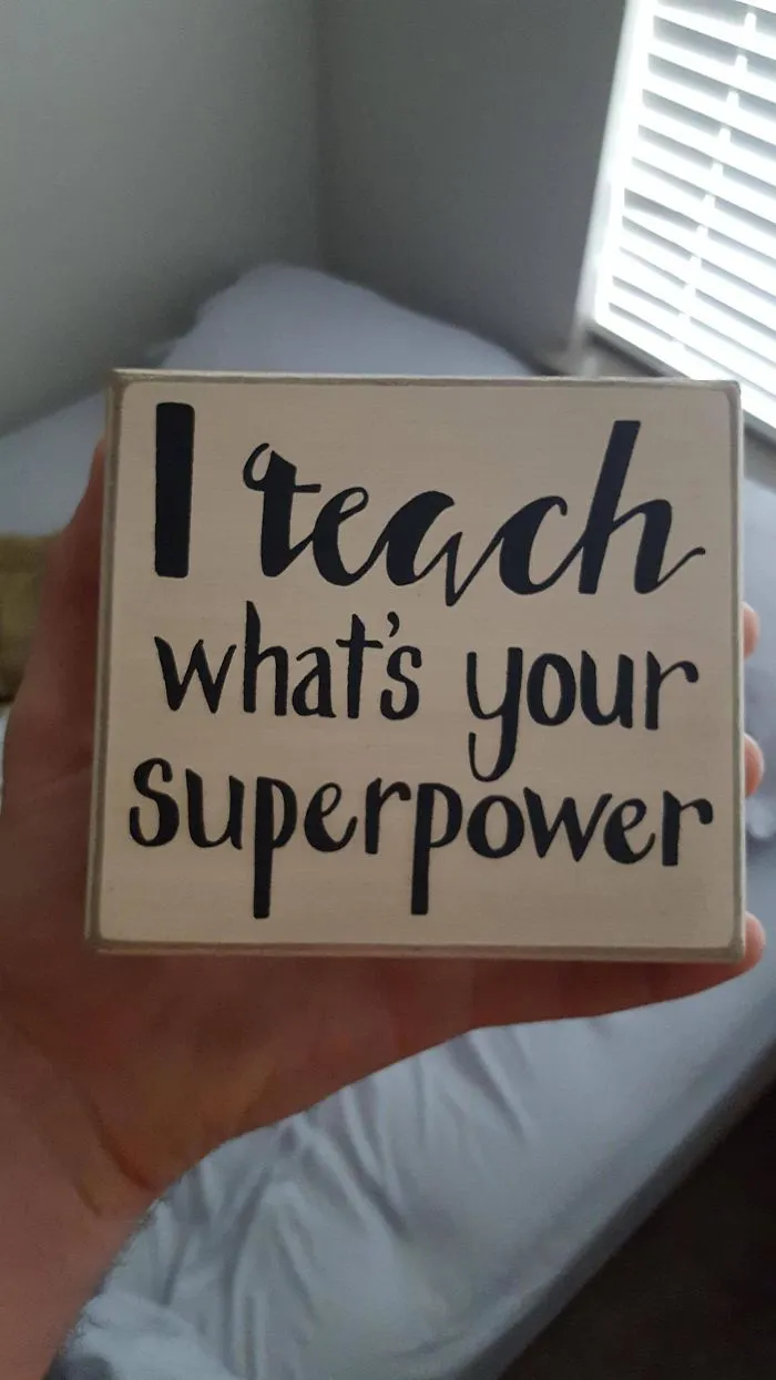 Sign with misplaced words creating a funny design fail: "I teach what's your superpower."