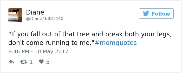 101 Of The Funniest Things That Moms Have Ever Said