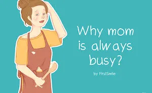 Why Is Mom Always Busy?