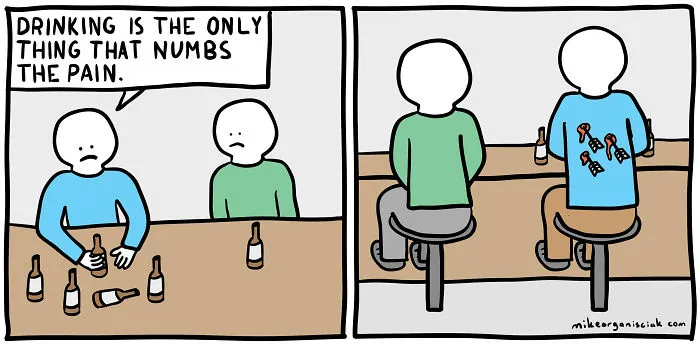 Comics about alcohol  numbing the pain