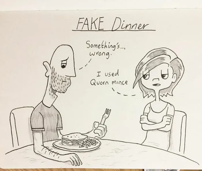 Kellie Cooks A Superb Lasagne, But Last Night It Tasted Wrong. It Didn't Taste Of Anything Actually. Half Way Through She Revealed We'd Only Had Quorn Mince In The House And She'd Hoped I Wouldn't Notice