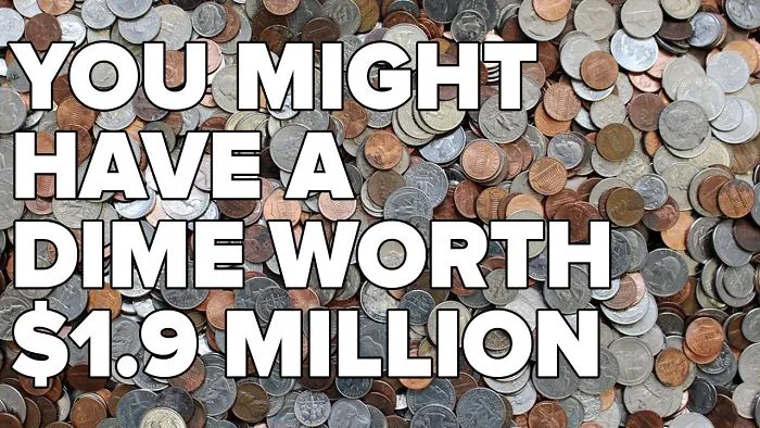 You Might Have A Dime Worth $1.9 Million