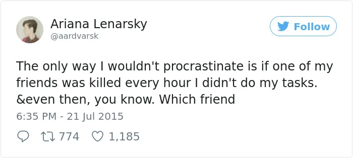 50 Hilarious Posts About Procrastination You Probably Shouldn't Be Reading Right Now